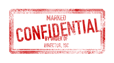 Marked confidential by order of the Director, ISC
